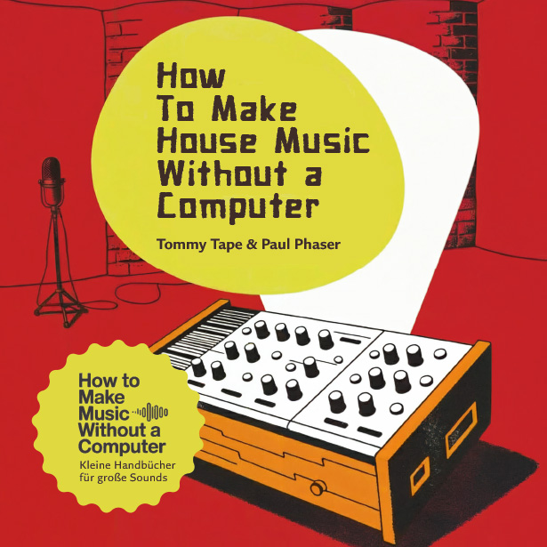 Cover How To Make House Music Without a Computer